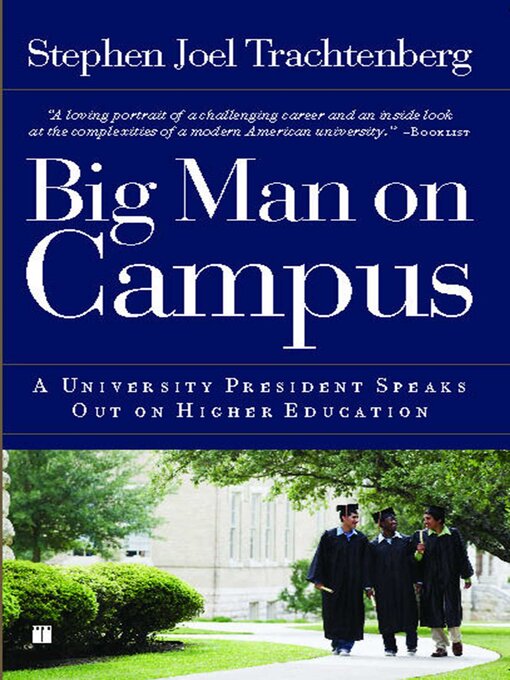 Title details for Big Man on Campus by Stephen Joel Trachtenberg - Wait list